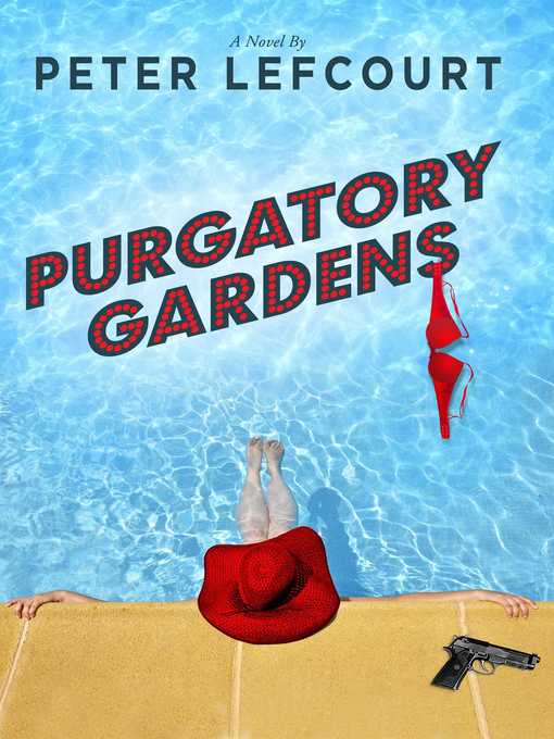 Title details for Purgatory Gardens by Peter Lefcourt - Available